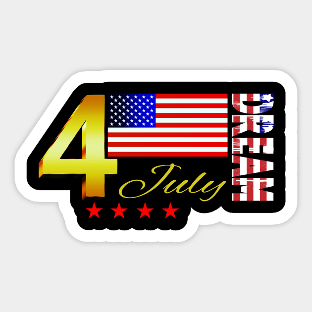 4th of July American Flag Dream Day T-shirt Sticker by aceofstyle